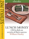 Lunch Money (eBook): CEOs dish on secrets of their success